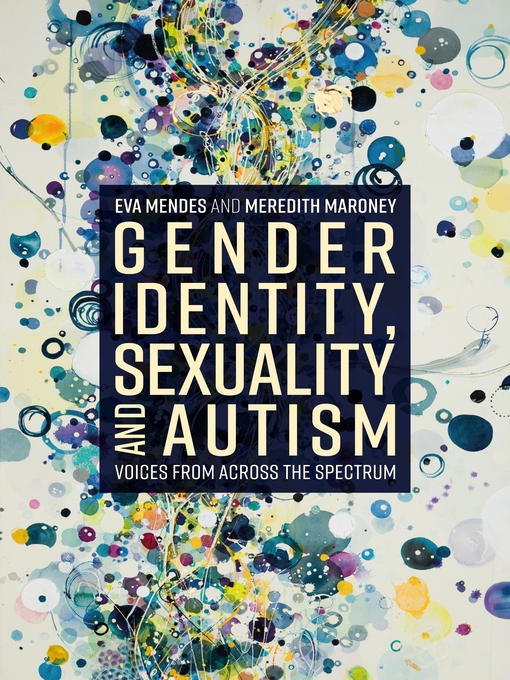 Title details for Gender Identity, Sexuality and Autism by Eva A. Mendes - Available